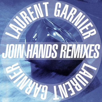 Laurent Garnier / - Join Hands remixes - EP