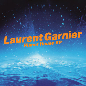 Laurent Garnier / - Planet House - EP