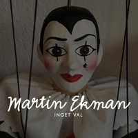 Martin Ekman - Inget val