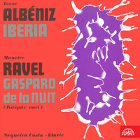 Sequeira Costa - Albéniz: Iberia - Ravel: Gaspard de la nuit