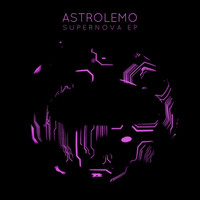 Astrolemo - Supernova EP