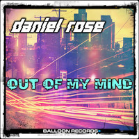 Daniel Rose - Out of My Mind