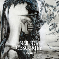 Nailed To Obscurity - Black Frost (Explicit)