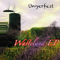 Ungerfest - Wasteland EP