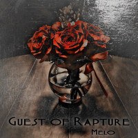Guest of Rapture - Melo