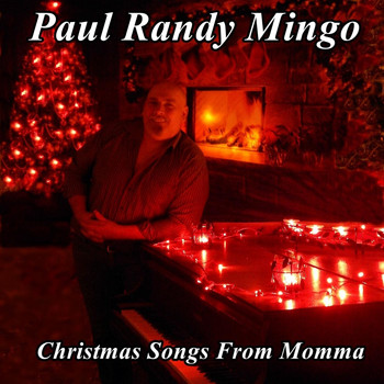 Paul Randy Mingo - Christmas Songs from Momma (Songs My Momma Taught Me)