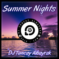 DJ Tuncay Albayrak - Summer Nights