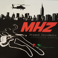 MHz - Staged Incidents