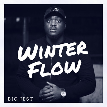 Big Jest - Winter Flow (Explicit)