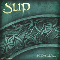Slip - Finally...