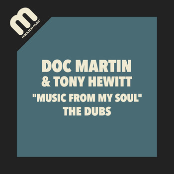 Doc Martin, Tony Hewitt - Music From My Soul: The Dubs