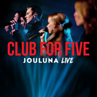 Club For Five - Jouluna Live