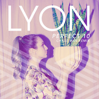 Lyon - Perfect 10 (Chase.Wav Remix)