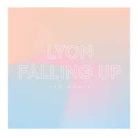 LYON and TEO - Falling up (Teo Remix)