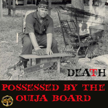 DEATH - Possessed by Tha Ouija Board (Explicit)