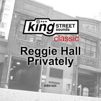 Reggie Hall - Privately