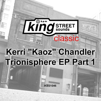 Kerri Chandler - Trionisphere EP, Part 1