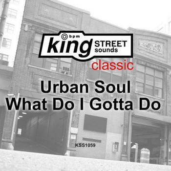 Urban Soul - What Do I Gotta Do