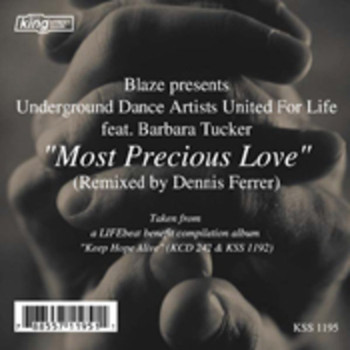 Blaze, UDAUFL feat. Barbara Tucker - Most Precious Love (Dennis Ferrer Remixes)