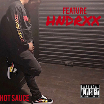 Hot Sauce - Feature Hndrxx (Explicit)