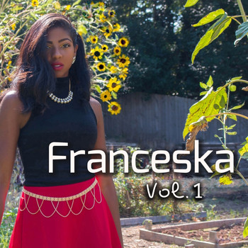 Franceska - Franceska, Vol. 1 (Explicit)