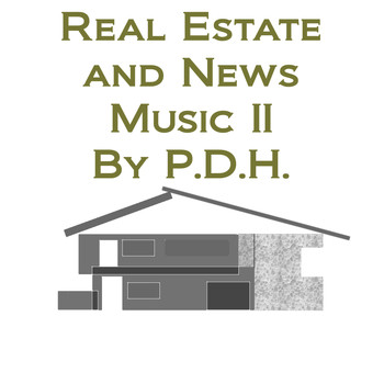 P.D.H. - Real Estate and News Music II