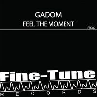 Gadom - Feel The Moment
