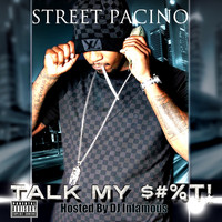 Street Pacino - Talk My Shit! (Explicit)