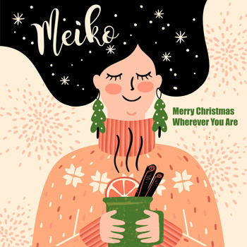 Meiko - Merry Christmas Wherever You Are