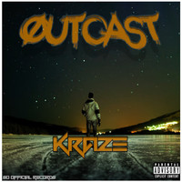 Kraze - Outcast (Explicit)
