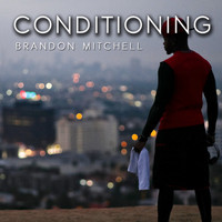 Brandon Mitchell - Conditioning