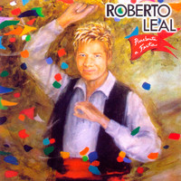 Roberto Leal - Arrebenta a Festa