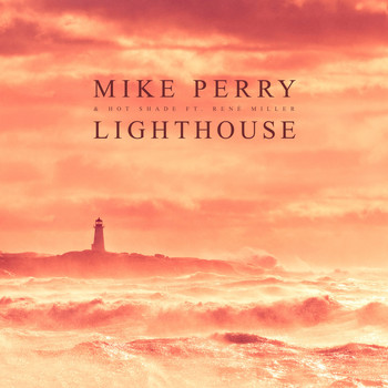 Mike Perry (feat. René Miller) - Lighthouse