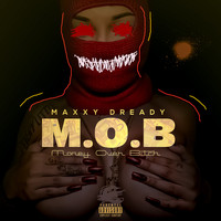 Maxxy Dready - M.O.B (Money over Bitch) (Explicit)