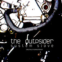The OUTpsiDER - System Slave