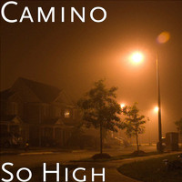 Camino - So High