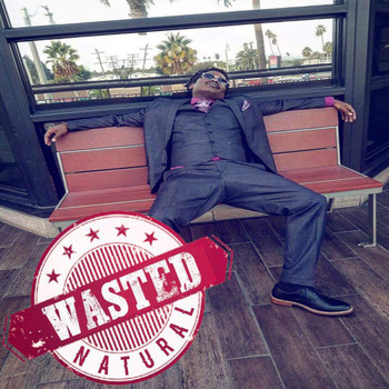 Natural - Wasted (Explicit)