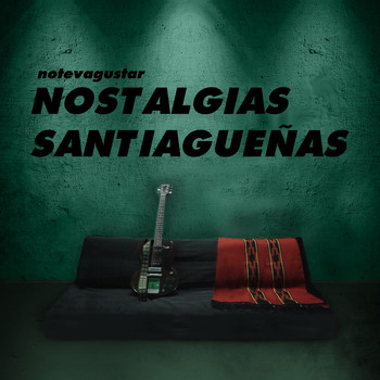 No Te Va Gustar - Nostalgias Santiagueñas