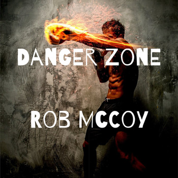 Rob McCoy - Danger Zone