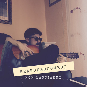Francesco Curci - Non lasciarmi