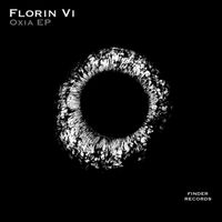 Florin Vi - Oxia EP
