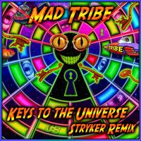 Mad Tribe - Keys to the Universe (Stryker Remix)