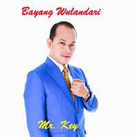 Mr Key - Bayang Wulandari