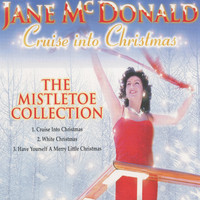 Jane McDonald - Cruise Into Christmas: The Mistletoe Collection
