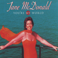Jane McDonald - You're My World