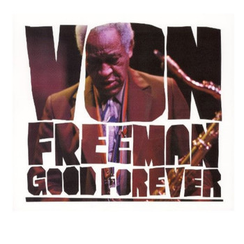 Von Freeman - Good Forever