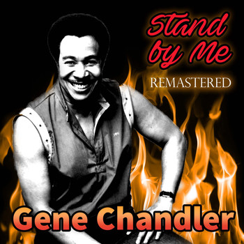Gene Chandler - Stand by Me (Remastered)