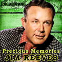 Jim Reeves - Precious Memories (Remastered)