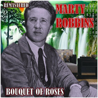 Marty Robbins - Bouquet of Roses (Remastered)
