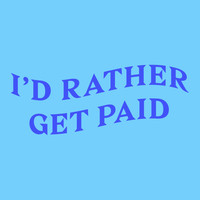 Walker - I'd Rather Get Paid